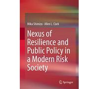 Nexus of Resilience and Public Policy in a Modern Risk Society