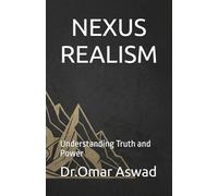 NEXUS REALISM: Understanding Truth and Power