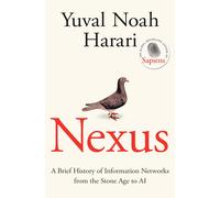 Nexus: The Instant Sunday Times Bestseller from the author of Sapiens | 2024