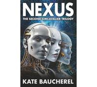 Nexus: The Second SimCavalier Trilogy: 2 (The SimCavalier Trilogies)