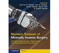 Nezhat's Minimally Invasive Surgery: Hysteroscopy, Vaginoscopy & Robotic-Assisted Procedures