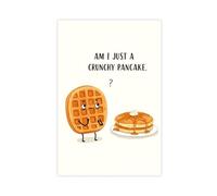 NFDVFHFRQ Am I Just A Crispy Pancake Canvas Poster Bedroom Decor Landscape Office Room Decor Gift 08x12inch(20x30cm)