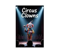 NFDVFHFRQ Circus Singing Canvas Poster Wall Art Decor Print Picture Paintings for Living Room Bedroom Decoration 16x24inch(40x60cm)