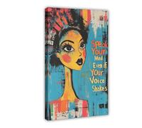NFFBGFD Speak Your Mind Even If Your Voice Shakes Poster Canvas Poster Wall Art Print Picture Paintings 20x30inch(50x75cm)