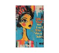 NFFBGFD Speak Your Mind Even If Your Voice Shakes Poster Canvas Poster Wall Art Print Picture Paintings 16x24inch(40x60cm)