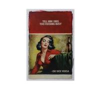 NFFBGFD Tell Him I Was Too Fucking Busy Canvas Poster Wall Art Print Picture Paintings 20x30inch(50x75cm)