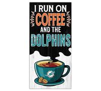 NFL Miami Dolphins 6x12 Run On Coffee Sign