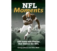 NFL Moments : 125 Icons and Stories that Define the NFL