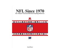 NFL Since 1970: The Ultimate Visual and Historic Standings Reference (NFL Reference)