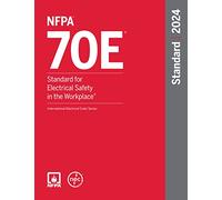 NFPA 70E, Standard for Electrical Safety in the Workplace, 2024 Edition