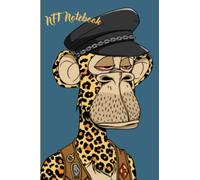 NFT NOTEBOOK: Bored Ape Yacht Club Rare NFT Notebook Journal 120 Pages: 6x9" Journal to Write In, Lined Paper, College Ruled For office school ... For ... Hobby , NFTBOOK , Design NFT Notebook