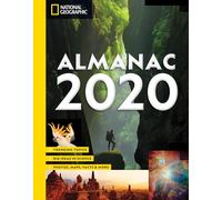 NG Almanac 2020: Trending Topics: Big Ideas in Science: Photos, Maps, Facts & More (National Geographic Almanac)