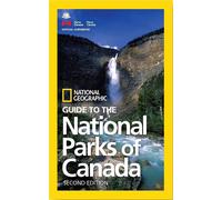 NG Guide to the National Parks of Canada, 2nd Edition by National Geographic (En