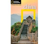 NG Traveler: China, 4th Edition (National Georgaphic Traveler)