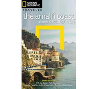 NG Traveler: The Amalfi Coast, Naples and Southern Italy, 3rd Edition (National Geographic Traveler)