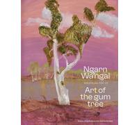 Ngarn Wa’ngal : Art of the Gum Tree