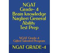 NGAT Brain knowledge Grade- 4 Test Prep:(NGAT -Naglieri General Ability Test): NGAT Grade-4: Gifted Talented Program.