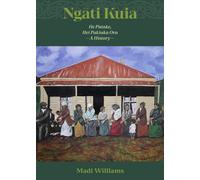 Ngati Kuia : He Putake, Hei Pakiaka Ora | A History