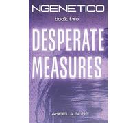 NGenetico: Desperate Measures: 2