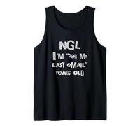 NGL Per My Last Email Years Old Office Humor Tank Top