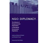 NGO Diplomacy: The Influence of Nongovernmental Organizations in International Environmental Negotiations