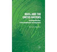 NGO's and the United Nations : Institutionalization, Professionalization and Adaptation