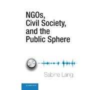 NGOs, Civil Society, and the Public Sphere