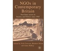 NGOs in Contemporary Britain: Non-state Actors in Society and Politics since 1945