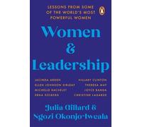 Ngozi Okonjo-Iweala Julia Gillard Women and Leadership (Paperback)