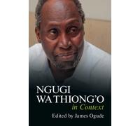 Ngugi wa Thiong'o in Context