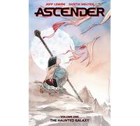 Dustin Nguyen – Ascender Volume 1: The Haunted Galaxy – Trade Paperback