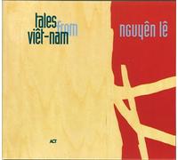 Nguyen Le - Tales From Vietnam by Nguyen Le (2009-06-01)