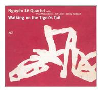 Nguyen Le - Walking on a Tiger's Tail by Nguyen Le (2005-06-01)