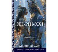 NH-Phi-XXI: Lune de miel d'un couple sacré d'Orion sur la Terre (4 - Arcane de la Rose Blanche)