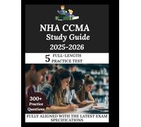 NHA CCMA Study Guide 2025-2026: Navigate. Master. Achieve.