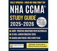 NHA CCMA® Study Guide: 3,000+ Practice Questions with Increasing Difficulty, 15 Realistic Mock Exams, Proven Strategies, and a Stress-Free Study Plan for Exam Confidence and Success.
