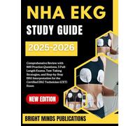 NHA EKG Study Guide 2025-2026: Comprehensive Review with 600 Practice Questions, Test-Taking Strategies, and Step-by-Step EKG Interpretation for the Certified EKG Technician (CET) Exam