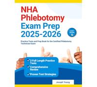 NHA Phlebotomy Exam Prep 2025-2026: Practice Tests and Prep Book for the Certified Phlebotomy Technician Exam
