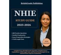 NHIE Study Guide 2025-2026: Complete Prep with 600 Practice Questions, Detailed Answer Explanations, 3 Full-Length Tests, and Proven Test Strategies for the National Home Inspector Examination