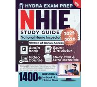 NHIE Study Guide | National Home Inspector: UPDATED All-in-One Exam Prep Comprising 1,400 Verified Questions and Answers, 99+ Hours of E-Learning Videos, E-Test Simulator, Audiobook, and More