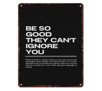 NHKSFBLQ Be So They Cannot Ignore You Uplifting Aluminum Sign for Garage Home Office Motivation Decor 8 X 12 in