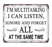 NHKSFBLQ Funny Office Decor Metal Tin Sign Im Multitasking I Can Listen Ignore And Forget All At The Same Time for Bar Man Cave Garage (8 X 12 in)