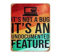 NHKSFBLQ Vintage Programmer Quote Metal Tin Sign Its Not A Bug Its an Undocumented Feature Wall-Art for IT Office (8 X 12 in)
