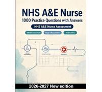 NHS A&E Nurse : 1000 Practice Questions with Answers: ABCDE assessment, triage, resuscitation, trauma care and emergency department workflow for focused exam preparation