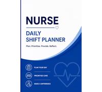 NHS Nurse's Daily Shift Planner: A Complete Shift-by-Shift Organiser for NHS Nurses - Patient Tracking, Task Management, Handover Notes and Self-Care | 130 Pages