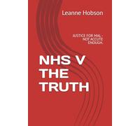 NHS V THE TRUTH: JUSTICE FOR MAL - NOT ACCUTE ENOUGH.