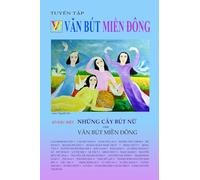 NHỮNG CÂY BÚT NỮ của VĂN BÚT MIỀN ÐÔNG: VĂN BÚT MIỀN ÐÔNG
