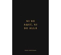Ni de Aquí, Ni de Allá: A Guided Journal in Spanish for Women 365 Daily Reflection Prompts | A Meaningful Gift for the Latina Woman Building a Life Far From Home