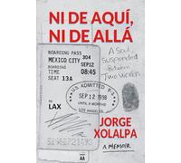 Ni De Aqui, Ni De Alla: A Soul Suspended Between Two Worlds