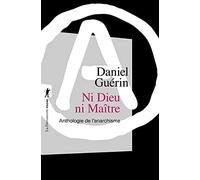 Ni Dieu, ni Maître (Nouvelle éd. en 1 vol.) (Poches essais)